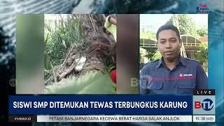 Dilaporkan Hilang, Siswi SMP di Serdang Bedagai Ditemukan Tewas Terbungkus Karung Goni | Beritasatu