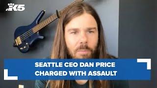 Seattle CEO Dan Price charged with assault