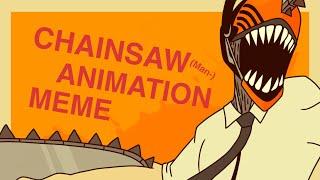 Chainsaw // Chainsawman animation meme