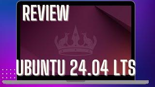 REVIEW UBUNTU 24.04 LTS | NOVEDADES
