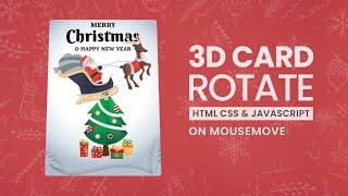 Merry Christmas | Awesome 3D Card Rotate On Mousemove - Using HTML, CSS & Javascript