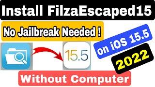 Install FilzaEscaped15 Without Computer | Without Jailbreak | Filza on iOS 15.5 | FilzaEscaped15