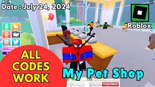 *All Codes Work* My Pet Shop Roblox, July 23, 2024