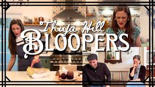 THUJA HILL BLOOPERS | The FUNNY Flops & FAILS of Thuja Hill Homemaking