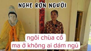 Ớn lạnh ngôi chùa có ma không ai dám ngủ