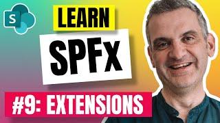 Extensions - An Introduction | SharePoint Framework for Beginners (SPFx) 2021 E09