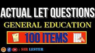 ACTUAL LET QUESTIONS - GENERAL EDUCATION - 100 ITEMS - SEPTEMBER 29, 2024 - REVIEWER