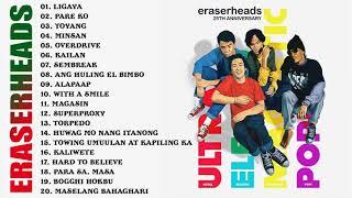 Best Songs of Eraserheads| Nonstop Greatest Hits Of All Time | Pinoy Classic Hugot of 80's90's