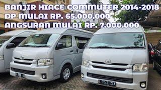 BANJIR HIACE COMMUTER DARI 2014-2018 DP DARI 65 JUTA ANGS DARI 7 JUTA