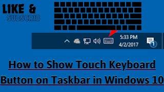 How to Show Touch Keyboard Button on Taskbar in Windows 10