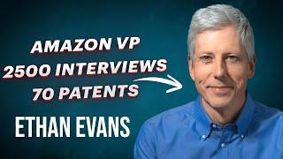 Get Hired at Big Tech, Good & Bad Interview, Dealing With Angry Jeff Bezos - Ethan Evans (Amazon VP)