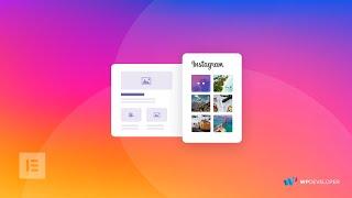 How To Display Your Instagram Feed Using Elementor [2020]