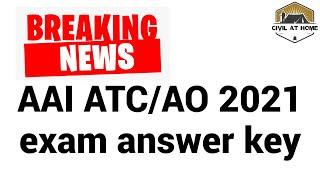 AAI ATC/AO executive and junior executive 2021 answer key | AAI ATC/AO answer key | Civil At Home