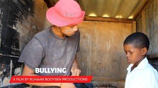 Bullying | Short Film | Ruhaan Booysen