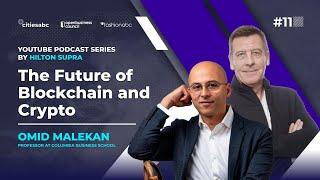 The Future of Blockchain and Crypto with Omid Malekan, Professor at Columbia Business school