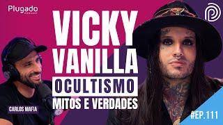 OCULTISMO - VICKY VANILLA - MITOS E VERDADES #112