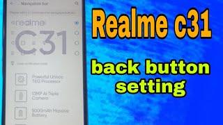 Realme c31 navigation bar || realme c31 back button setting