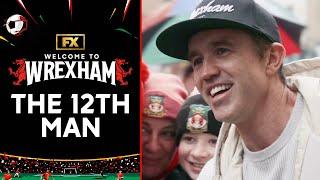 The 12th Man - Scene | Welcome to Wrexham | FX