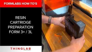 Formlabs How-To: Resin Cartridge Preparation