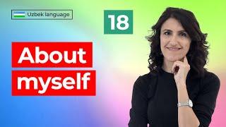 Men haqimda | About myself | 18th lesson | Uzbek language for beginners