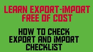 How to check import checklist | how to check export checklist | usefull for export executive