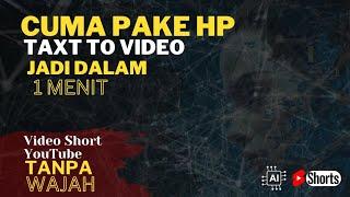 Cuma Pake HP! Ubah Text Jadi Video Youtube Shorts dalam 1 Menit! text to Video Free 2024 Fliki AI