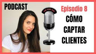 8. Community Manager, Tu Podcast  Cómo captar clientes community manager