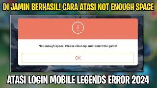 CARA MENGATASI NOT ENOUGH SPACE SAAT LOGIN MOBILE LEGENDS | CARA ATASI BLACKSCREEN | STUCK LOADING