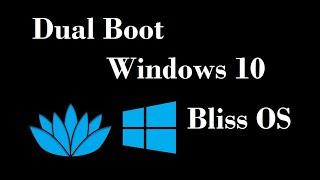 How To Dual Boot Bliss OS x86 (Android) With Windows 10 | Cara seting dual boot BlissOS & Windows10