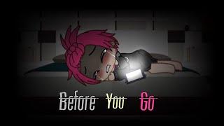 Before You Go||Ft.Inquisitormaster and The Squad||Gacha Club/Gacha Life||GCMV/GLMV||