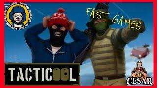 TACTICOOL: FAST GAMES