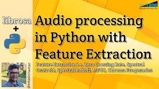 Audio processing in Python with Feature Extraction for machine learning