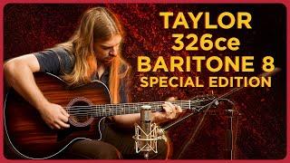 It's Back! Taylor 326ce Baritone 8 Special Edition