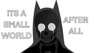 Small World After All - Batman/Batfam Animatic (Shadow Batman AU: Part 2)