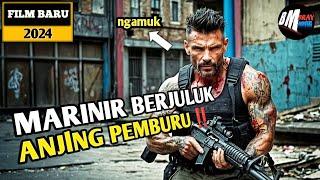 Saking Brutalnya Marinir ini Dijuluki Anj1ng Pemburu - Alur Cerita Film Action 2024