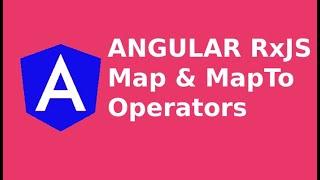 Angular - RxJS Map & Map To Operators