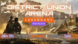 District Union Arena  - HARDCORE Legendary - Solo - 28m 37s |Tom Clancy's The Division 2|