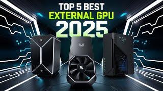 Best External GPU 2025 | Top 5 External GPUs Review