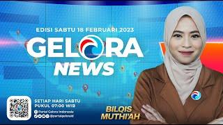 GELORA NEWS: Edisi 66 ~ Sabtu, 17 Februari 2023 ~ Berita Gelora Selama Sepekan | geloraTV