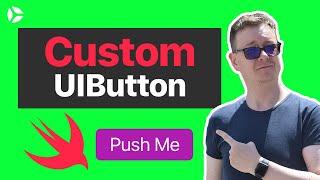 Custom Reusable UIButton in Swift (STEP BY STEP)