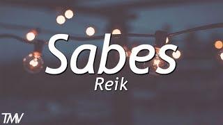 Reik // Sabes // letra   Para alguien especial      2021ᴴᴰ