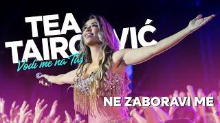 Tea Tairovic - Ne zaboravi me - LIVE | Koncert Tašmajdan 2023.