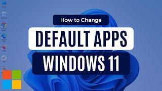 How to Set Default Apps on Windows 11