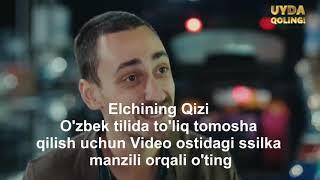 Elchining Qizi 11 Qism Hoziroq tomosha qiling