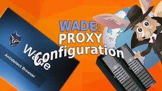 WADE PROXY Configuration