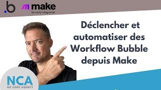 Bubble : Déclencher un backend workflow depuis Make (ex integromat) pour automatiser des tâches