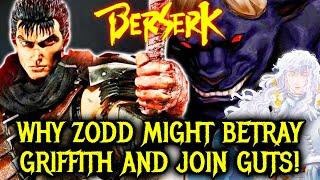 Why Zodd Might Betray Griffith and Join Guts! – The Craziest Berserk Theory Ever!