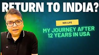 Why I Returned To India After 12 Years In USA I R2I Story I 2024