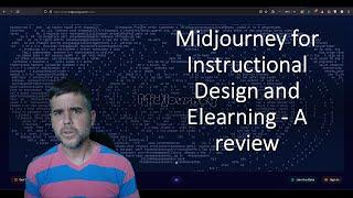 Midjourney for Instructional Design and Elearning - A review