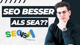 SEO vs Google Ads - Das sind Vor- und Nachteile